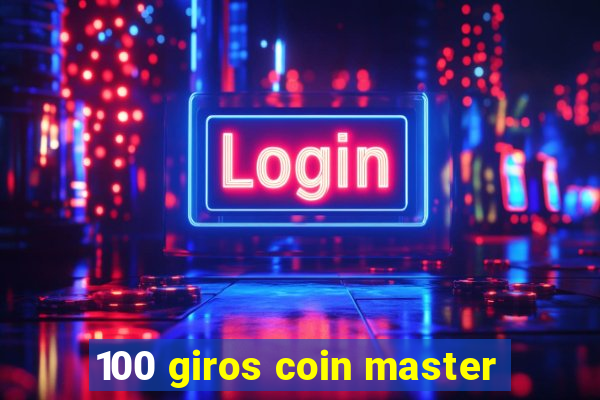 100 giros coin master